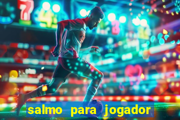 salmo para jogador de futebol